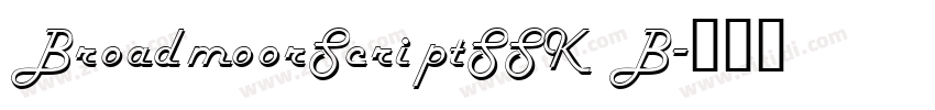 BroadmoorScriptSSK B字体转换